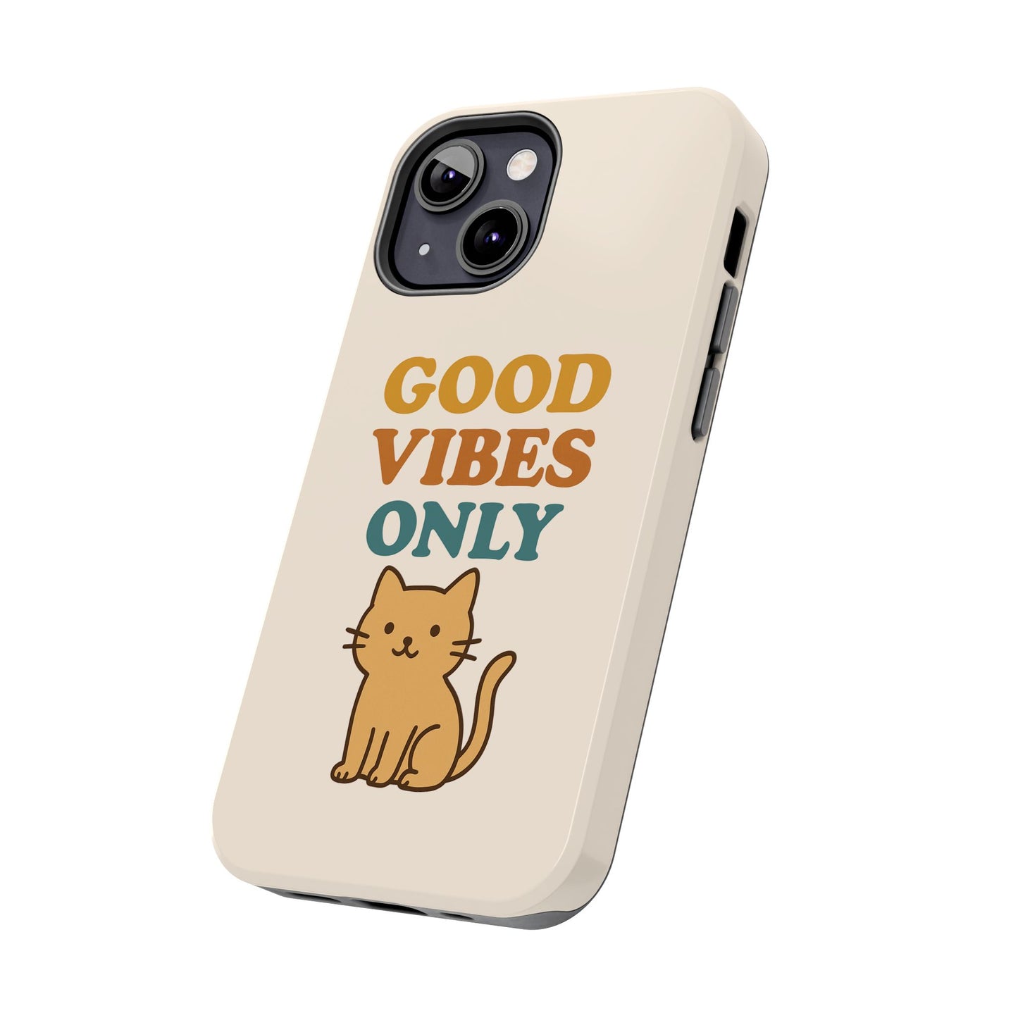 Good Vibes Only Cat Phone Case - Tough and Stylish Protection