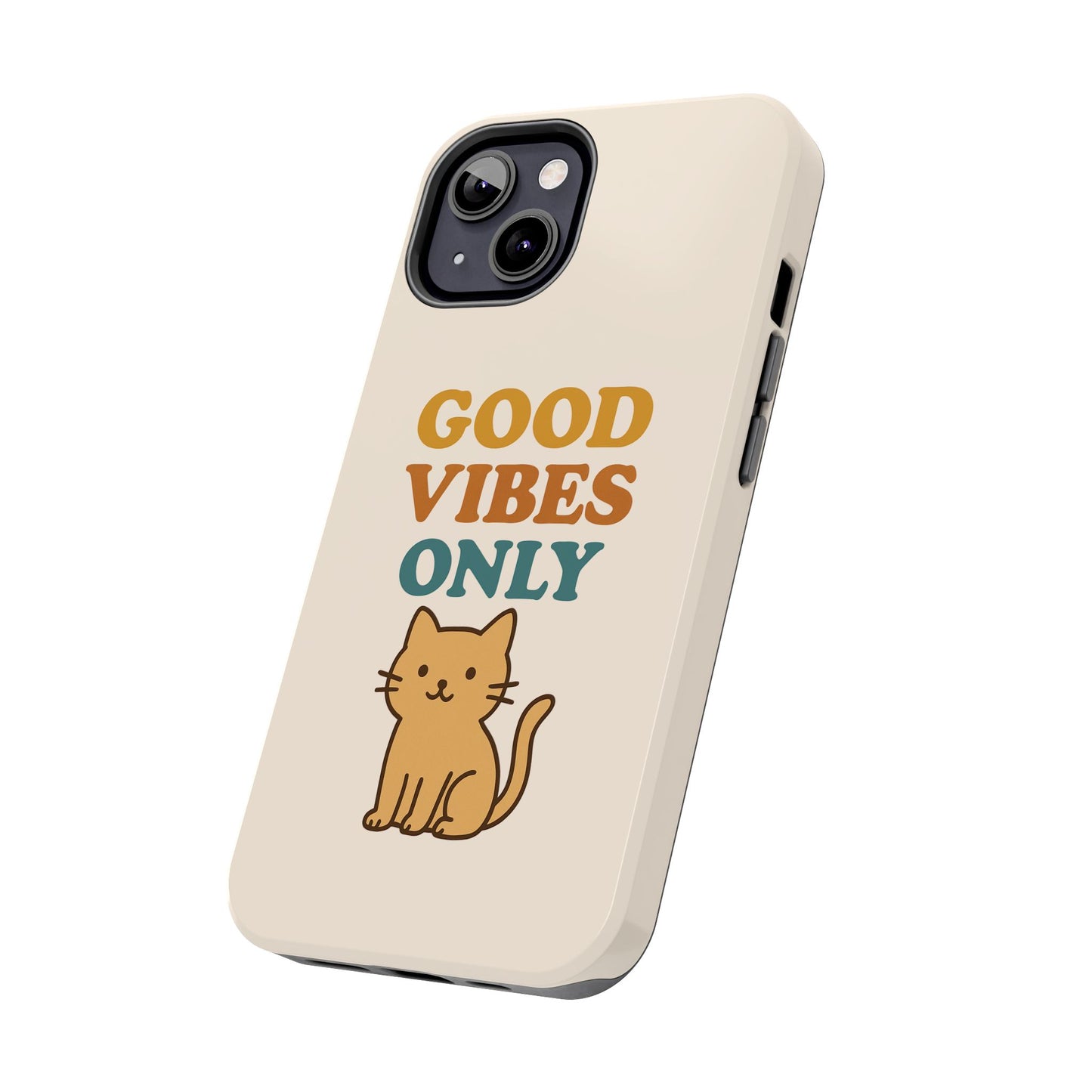 Good Vibes Only Cat Phone Case - Tough and Stylish Protection