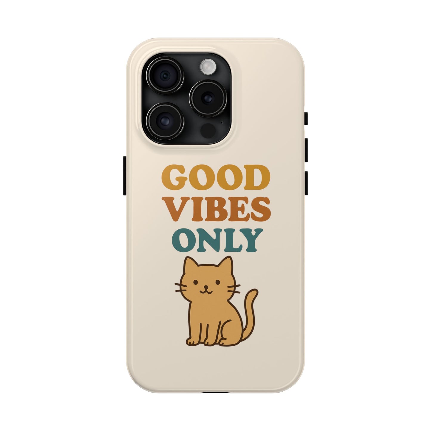 Good Vibes Only Cat Phone Case - Tough and Stylish Protection
