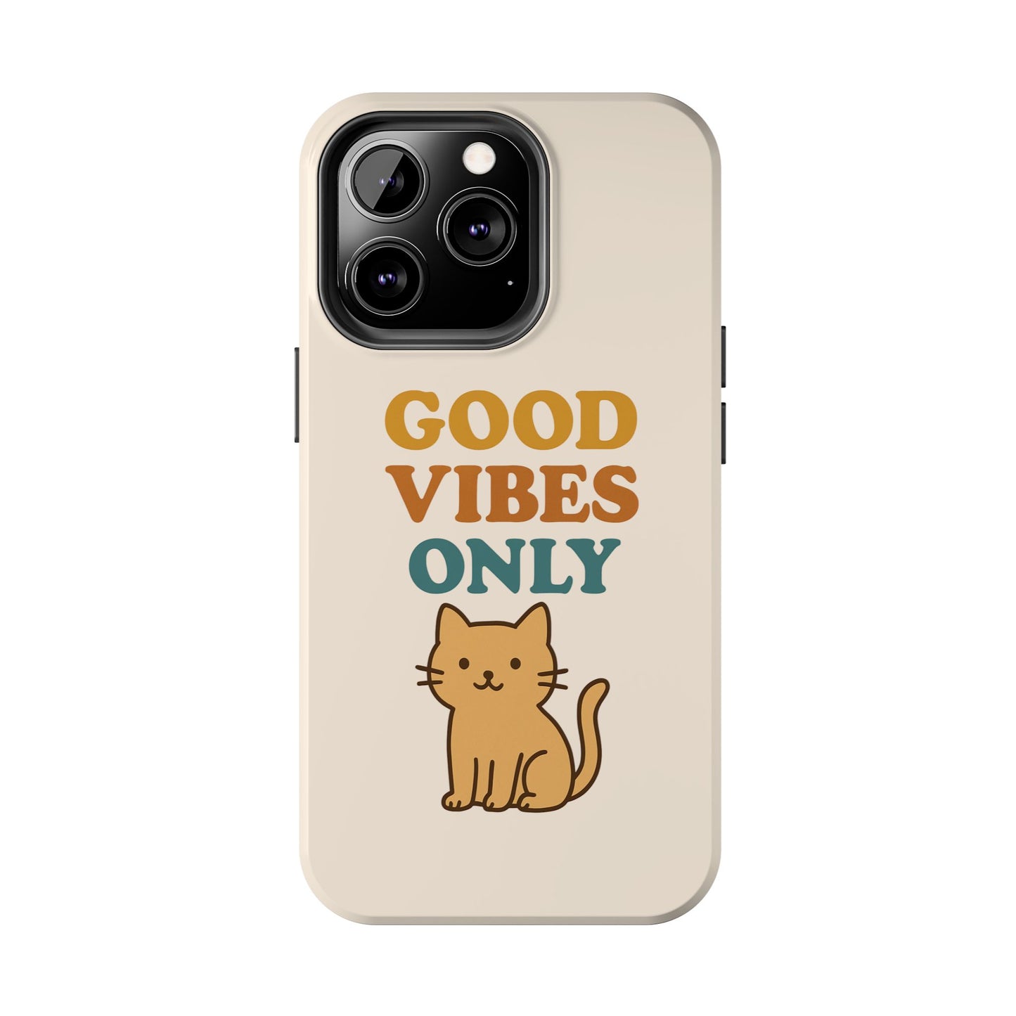 Good Vibes Only Cat Phone Case - Tough and Stylish Protection