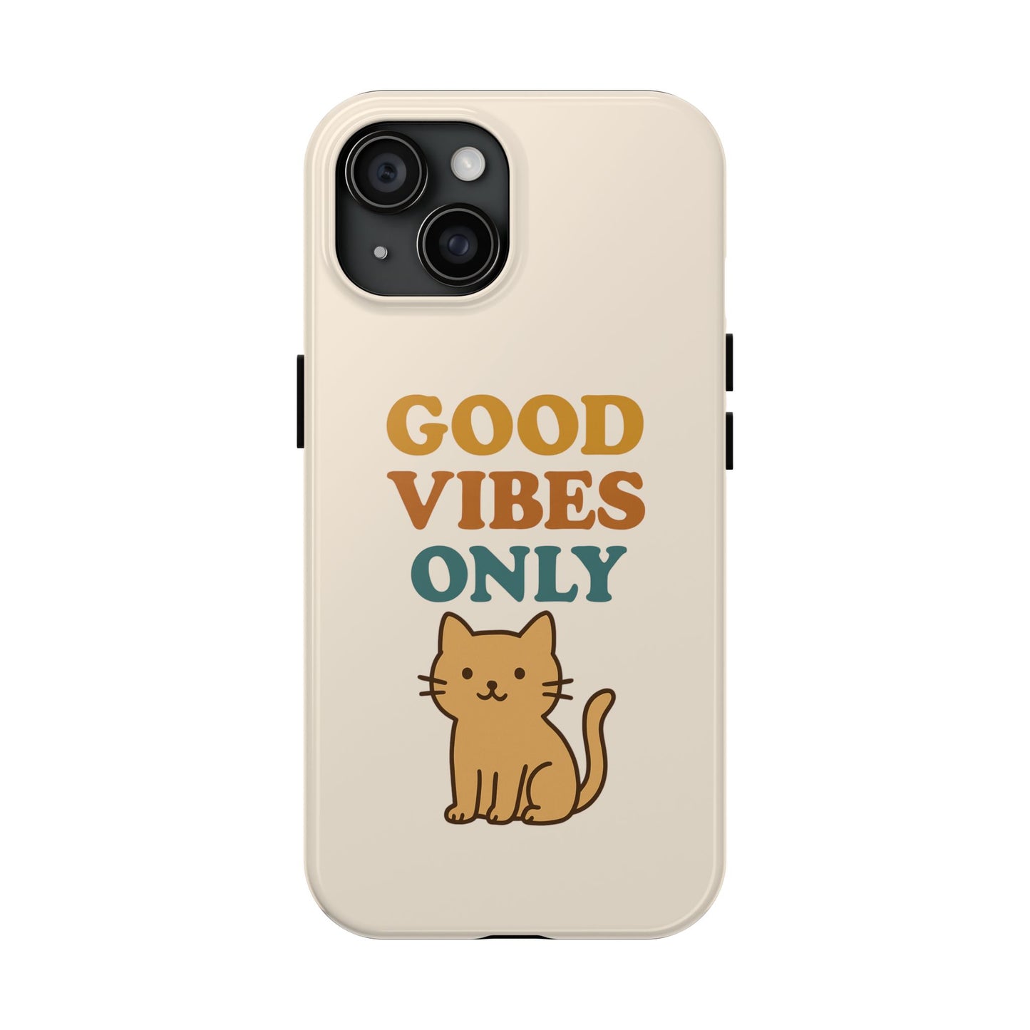 Good Vibes Only Cat Phone Case - Tough and Stylish Protection