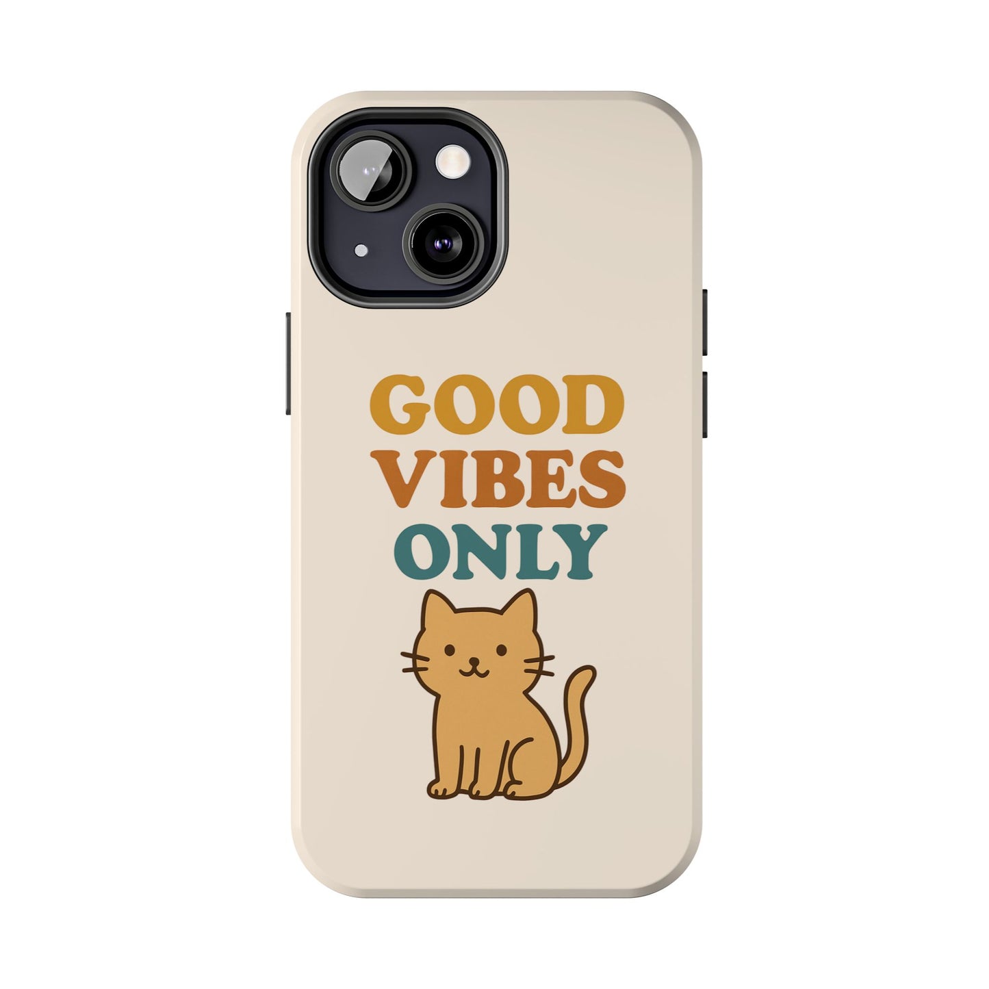 Good Vibes Only Cat Phone Case - Tough and Stylish Protection