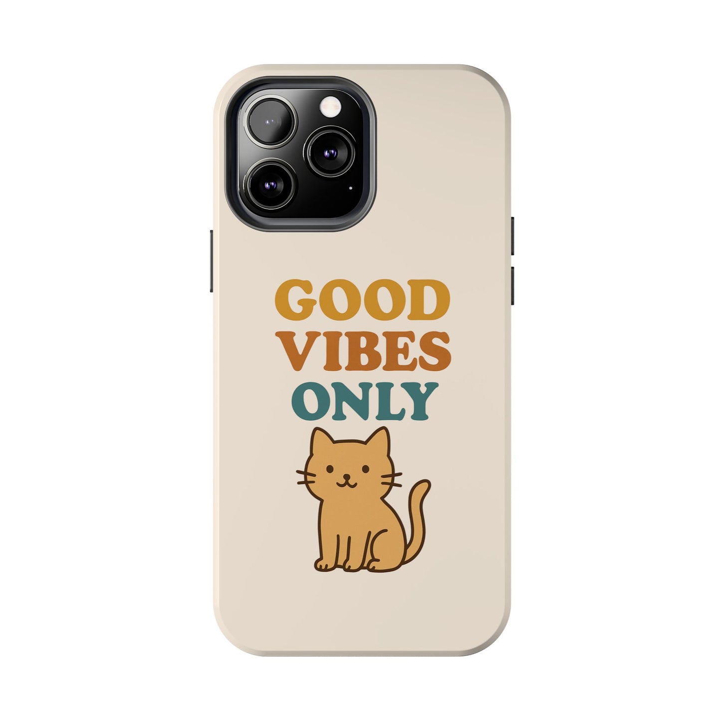 Good Vibes Only Cat Phone Case - Tough and Stylish Protection