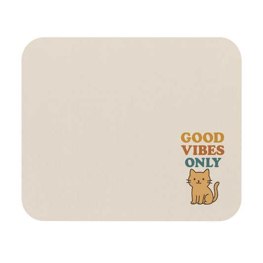 Good Vibes Only Cat Mouse Pad - Cute & Playful Desk Accessory