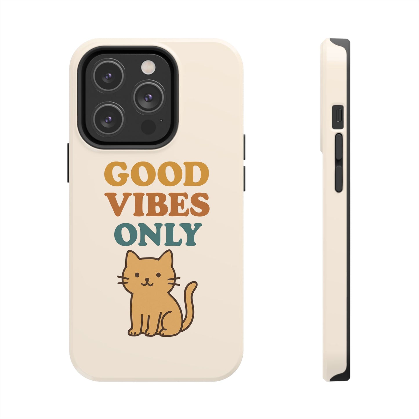 Good Vibes Only Cat Phone Case - Tough and Stylish Protection